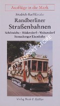 Book cover of Randberliner Straßenbahnen: Schöneiche - Rüdersdorf - Woltersdorf - Strausberger Eisenbahn by KIETZKE, Friedrich-Karl